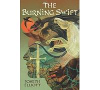 Joseph Elliott The Burning Swift (Copertina rigida) Shadow Skye Trilogy