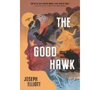 Joseph Elliott The Good Hawk (Tascabile) Shadow Skye Trilogy