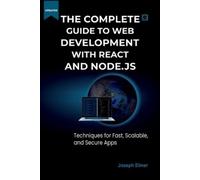 Joseph Elmer The Complete Guide to Web Development with React AND No (Tascabile)