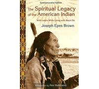 Joseph Epes Brown The Spiritual Legacy of the American Indian (Tascabile)