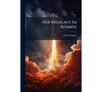 Joseph Epping Der Kreislauf Im Kosmos (Tascabile)