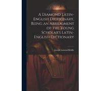 Joseph Esmond R A Diamond Latin-English Dictionary, Being an (Copertina rigida)