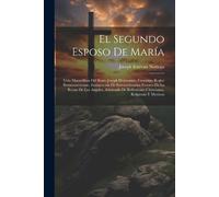 Joseph Estévan Noriega El Segundo Esposo De María (Tascabile)