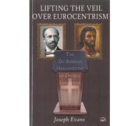 Joseph Evans Lifting The Veil Over Eurocentrism (Tascabile)