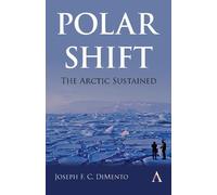 Joseph F. C. DiMento Polar Shift: The Arctic Sustained (Copertina rigida)