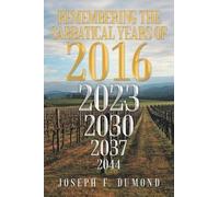 Joseph F Dumond Remembering the Sabbatical Years of 2016 (Tascabile)