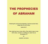 Joseph F. Dumond The Prophecies of Abraham (Tascabile)