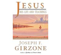 Joseph F. Girzone Jesus, His Life and Teachings (Tascabile)