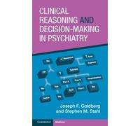 Clinical Reasoning and Decision-Making in Psychiatry – Cambridge University Press