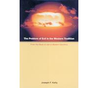 Joseph F. Kelly The Problem of Evil in the Western Tradition (Tascabile)