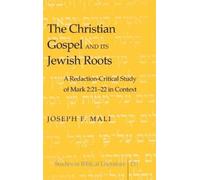 Joseph F. Mali The Christian Gospel and Its Jewish Roots (Copertina rigida)