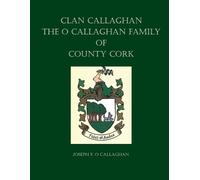 Joseph F O Callaghan Clan Callaghan (Tascabile)