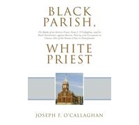 Joseph F O'Callaghan Black Parish, White Priest (Tascabile)
