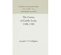 Joseph F. O'Callaghan The Cortes of Castile-León, 1188-1350 (Copertina rigida)