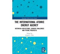 Joseph F. Pilat The International Atomic Energy Agency (Tascabile)