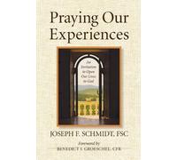 Joseph F Schmidt Praying Our Experiences (Tascabile)