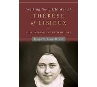 Joseph F. Schmidt Walking the Little Way of Therese of Lisieux (Tascabile)