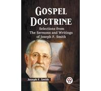Joseph F. Smith Gospel Doctrine Selections from the Sermons and Writ (Tascabile)