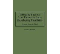Joseph F. Stepa Wringing Success from Failure in Late-Develop (Copertina rigida)