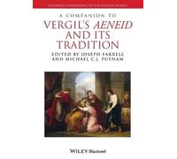 Joseph Farrell A Companion to Vergil's Aeneid and its Tradition (Tascabile)