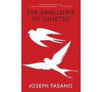 Joseph Fasano The Swallows of Lunetto (Tascabile)