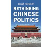 Joseph Fewsmith Rethinking Chinese Politics (Tascabile)