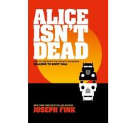 Joseph Fink Alice Isn’t Dead (Tascabile)