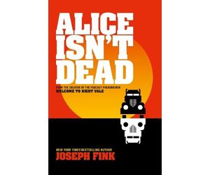 Joseph Fink Alice Isn’t Dead (Tascabile)