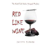 Joseph Finora Red Like Wine (Copertina rigida)