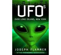 Joseph Flammer UFOs Over Long Island, New York (Tascabile)