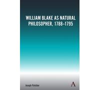 Joseph Fletcher William Blake as Natural Philosopher, 1788-17 (Copertina rigida)