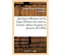 Joseph-François Quelques Réflexions Sur Les Larges Ablations Des Can (Tascabile)