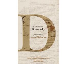 Joseph Frank Lectures on Dostoevsky (Tascabile)