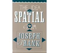 Joseph Frank The Idea of Spatial Form (Tascabile)