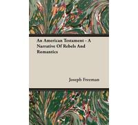 Joseph Freeman An American Testament - A Narrative Of Rebels And Rom (Tascabile)