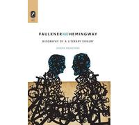 Joseph Fruscione Faulkner and Hemingway (Tascabile)