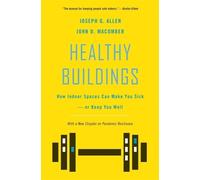 Joseph G. Allen John D. Macomber Healthy Buildings (Copertina rigida)