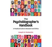 Joseph G. Ponterotto The Psychobiographer's Handbook (Tascabile)