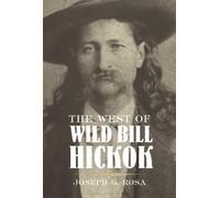Joseph G. Rosa The West of Wild Bill Hickok (Tascabile)