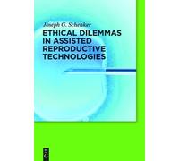 Joseph G. Schen Ethical Dilemmas in Assisted Reproductive Tec (Copertina rigida)