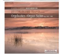 JOSEPH GABRIEL RHEINBERGER Organ Suites (CD)
