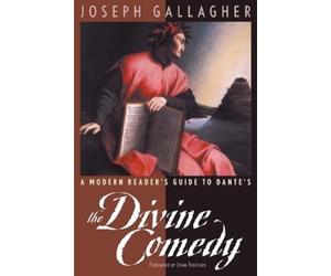 Joseph Gallaghe A Modern Reader's Guide to Dante's "The Divine Comed (Tascabile)