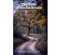 Joseph Gary Crance The Time of the Backroads (Copertina rigida)