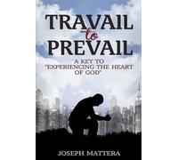 Joseph Gerard Mattera Travail to Prevail (Tascabile)