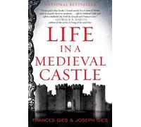 Joseph Gies Frances Gies Life in a Medieval Castle (Tascabile) Medieval Life