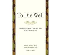 Joseph Glenmullen Sidney Wanzer To Die Well (Tascabile)