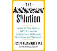 Joseph Glenmullen The Antidepressant Solution (Tascabile)