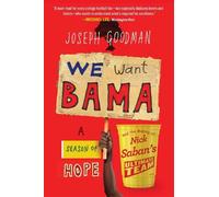 Joseph Goodman We Want Bama (Tascabile)