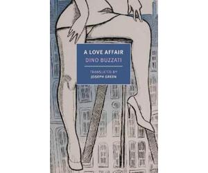 Joseph Green Dino Buzzati A Love Affair (Tascabile)