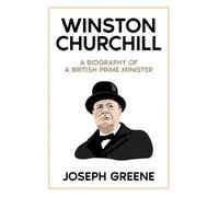 Winston Churchill: A Biography of a British Prime Minister